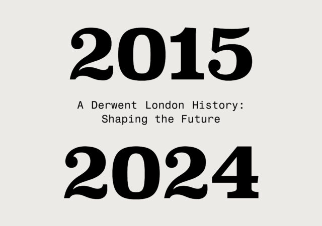 A Derwent London History: Shaping the future