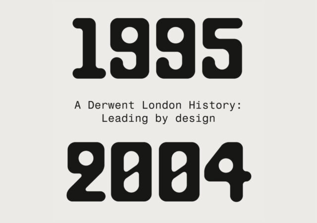 A Derwent London History: Leading by design